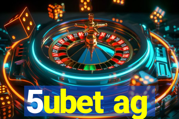 5ubet ag